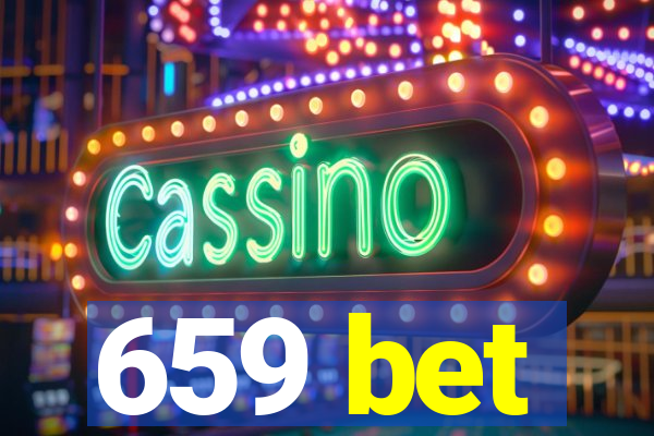 659 bet